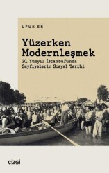 Yüzerken Modernleşmek - Çizgi Kitabevi Yayınları
