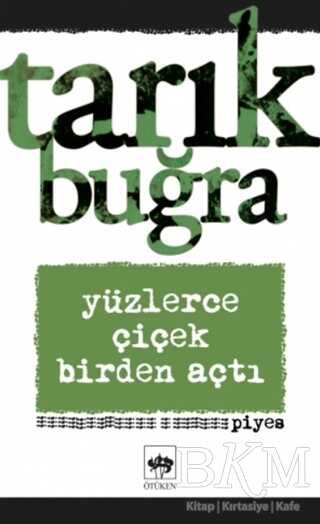 Yüzlerce Çiçek Birden Açtı - Ötüken Neşriyat