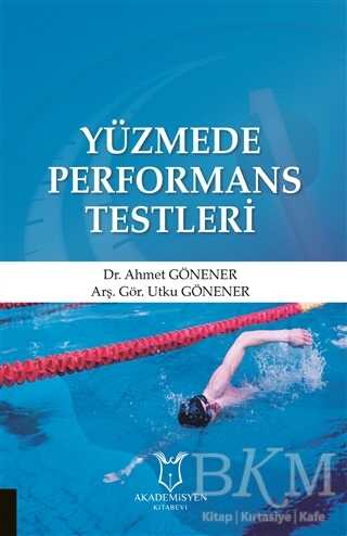 Yüzmede Performans Testleri - Akademisyen Kitabevi