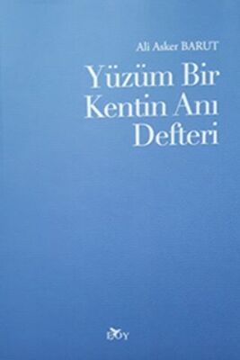 Yüzüm Bir Kentin Anı Defteri - 1