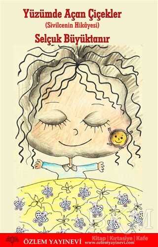 Yüzümde Açan Çiçekler - Özlem Yayınevi