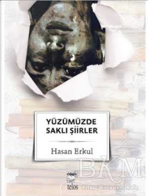 Yüzümüzde Saklı Şiirler - Telos Yayıncılık