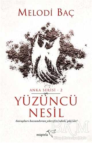 Yüzüncü Nesil - Anka Serisi 2 - Müptela Yayınları