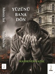 Yüzünü Dön Bana - Şyk Kitap