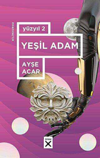 Yüzyıl 2 - Yeşil Adam - Siyah Kitap