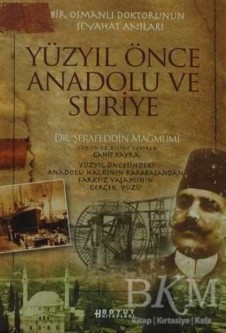 Yüzyıl Önce Anadolu ve Suriye - Boyut Yayın Grubu