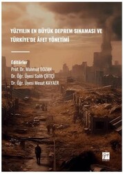 Yüzyılın En Büyük Deprem Sınaması ve Türkiye’de Afet Yönetimi - Gazi Kitabevi