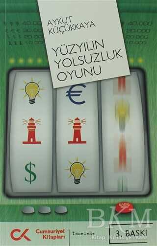 Yüzyılın Yolsuzluk Oyunu - Cumhuriyet Kitapları