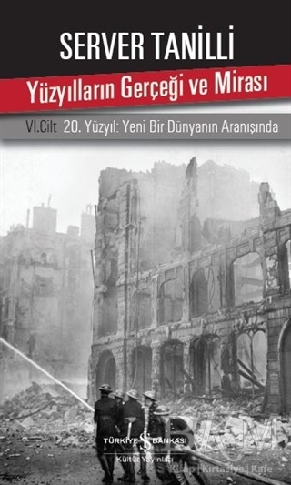 Yüzyılların Gerçeği ve Mirası 6. Cilt - İş Bankası Kültür Yayınları