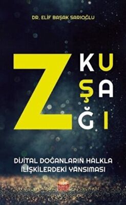 Z Kuşağı - Dijital Doğanların Halkla İlişkilerdeki Yansıması - 1