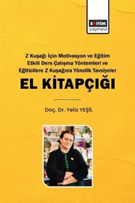 Z Kuşağı İçin Motivasyon ve Eğitim Etkili Ders Çalışma Yöntemleri ve Eğiticilere Z Kuşağına Yönelik - 1