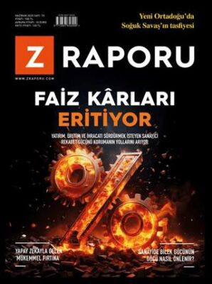 Z Raporu Dergisi Sayı: 73 Haziran 2025 - 1