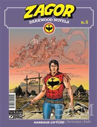 Zagor Darkwood Novels Sayı 5 - Harbour Çiftliği - Lal Kitap