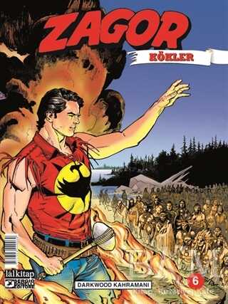 Zagor Kökler Sayı: 6 - Darkwood Kahramanı - Lal Kitap