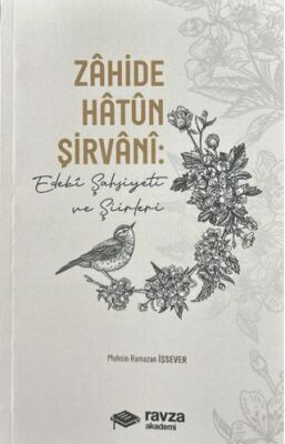 Zahide Hatun Şirvâni: Edebi Şahsiyeti ve Şiirleri - 1