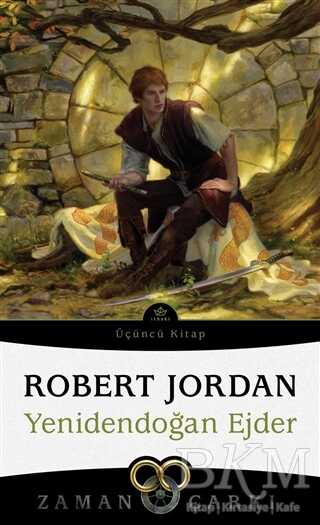 Yenidendoğan Ejder - Zaman Çarkı 3 - İthaki Yayınları