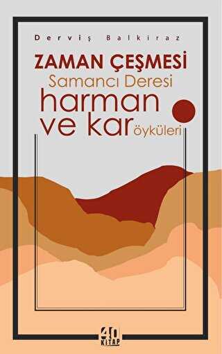 Zaman Çeşmesi Samancı Deresi - harman ve kar öyküleri - 40 Kitap