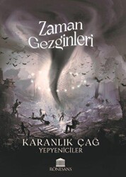 Zaman Gezginleri - Karanlık Çağ - Rönesans Yayınları