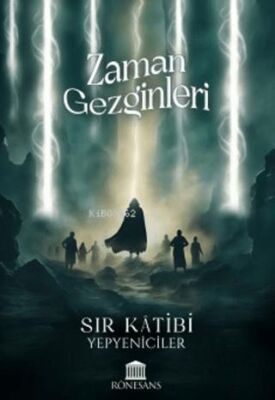 Zaman Gezginleri - Sır Katibi - Yepyeniciler - 1