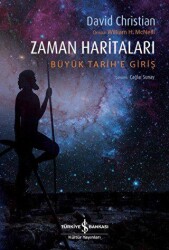 Zaman Haritaları - Büyük Tarih`e Giriş - İş Bankası Kültür Yayınları