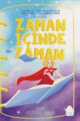 Zaman İçinde Zaman - Mahlas Çocuk Yayınları