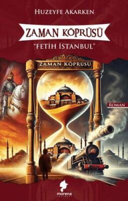 Zaman Köprüsü - Fetih İstanbul - 1