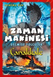 Zaman Makinesi Geçmişe Yolculuk Çanakkale - Gülbey Yayınları