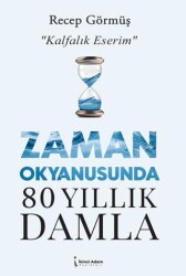 Zaman Okyanusunda 80 Yıllık Damla - İkinci Adam Yayınları