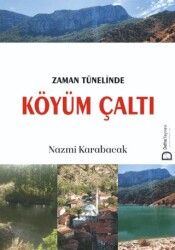 Zaman Tünelinde Köyüm Çaltı - Defne Yayınevi