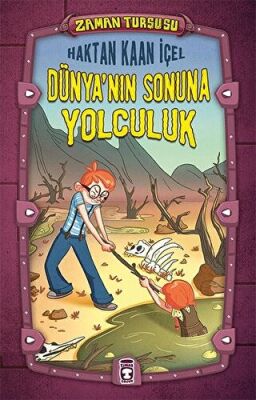 Zaman Turşusu 2 - Dünya`nın Sonuna Yolculuk kapağı