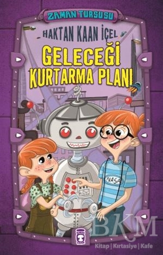 Zaman Turşusu - Geleceği Kurtarma Planı - Timaş Çocuk