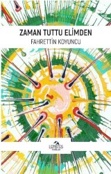 Zaman Tuttu Elimden - Lepistes Yayınları