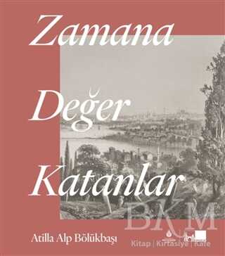 Zamana Değer Katanlar - İBB Yayınları