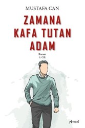 Zamana Kafa Tutan Adam - Armoni Yayıncılık