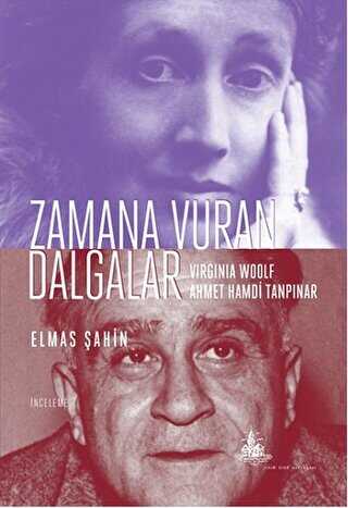 Zamana Vuran Dalgalar : Virginia Woolf ve Ahmet Hamdi Tanpınar - Yitik Ülke Yayınları