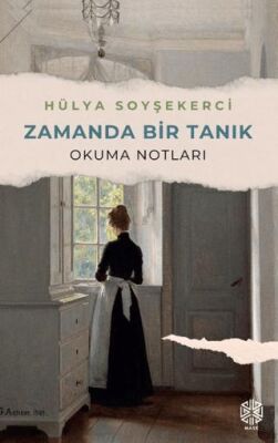 Zamanda Bir Tanık Okuma Notları - 1