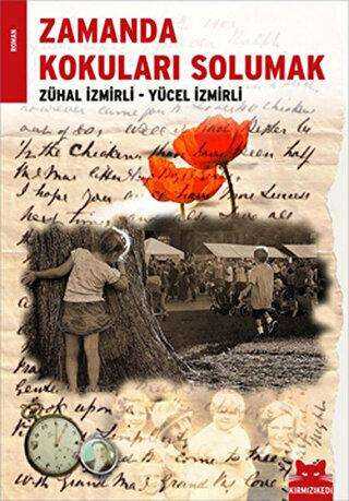Zamanda Kokuları Solumak - Kırmızı Kedi Yayınevi