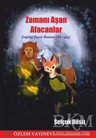 Zamanı Aşan Afacanlar - Özlem Yayınevi