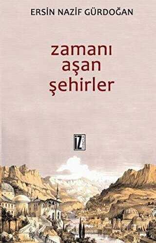 Zamanı Aşan Şehirler - İz Yayıncılık