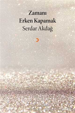 Zamanı Erken Kapamak - Cinius Yayınları