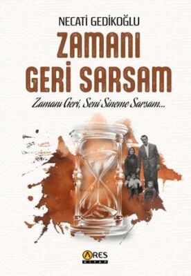 Zamanı Geri Sarsam - 1