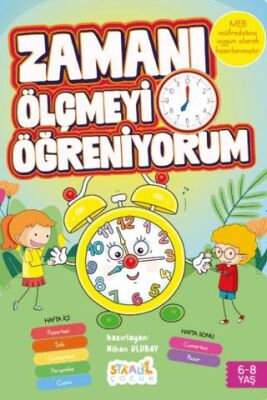 Zamanı Ölçmeyi Öğreniyorum - Çocuklar İçin Eğlenceli Eğitim Kitabı 6-8 Yaş - 1