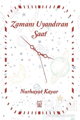 Zamanı Uyandıran Saat - Luna Yayınları