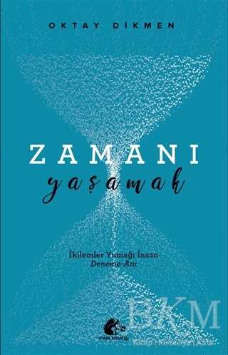 Zamanı Yaşamak - Meşe Kitaplığı