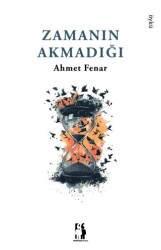 Zamanın Akmadığı - Metinlerarası Kitap
