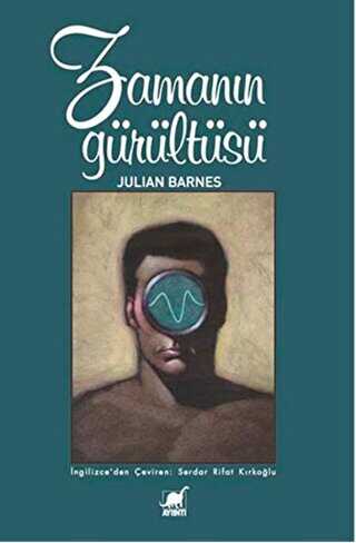Zamanın Gürültüsü - Ayrıntı Yayınları