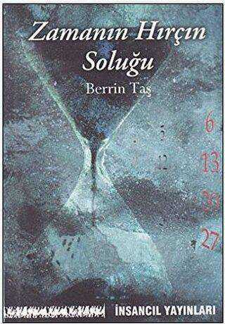 Zamanın Hırçın Soluğu - İnsancıl Yayınları