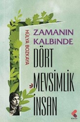 Zamanın Kalbinde Dört Mevsimlik İnsan - Klaros Yayınları