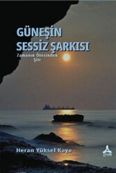 Zamanın Ötesinden - Güneşin Sessiz Şarkısı - Sonçağ Yayınları