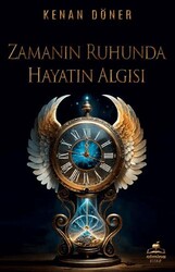 Zamanın Ruhunda Hayatın Algısı - Almina Kitap